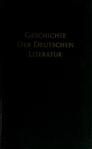 Geschichte der deutschen Literatur von der Romanik bis zum späten Goethe