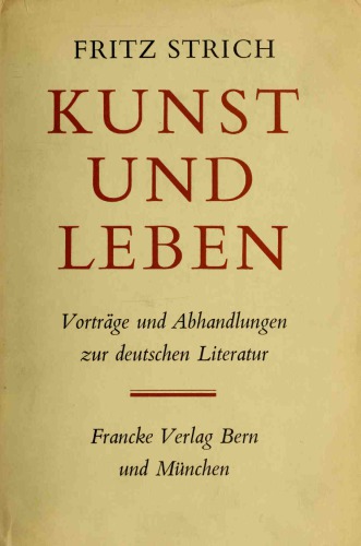 Kunst und Leben. Vorträge und Abhandlungen zur deutschen Literatur