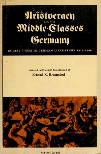 Aristocracy and the Middle-Classes in Germany: Social Types in German Literature, 1830–1900
