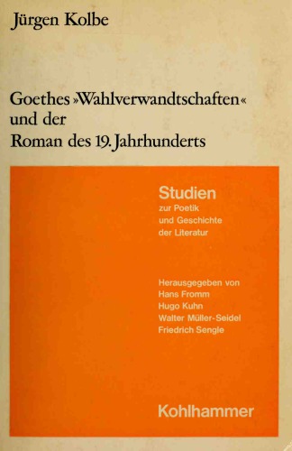 Goethes »Wahlverwandtschaften« und der Roman des 19. Jahrhunderts