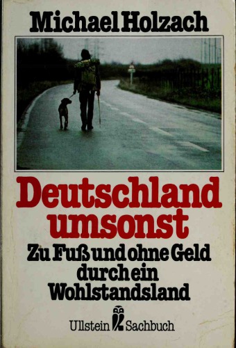 Deutschland umsonst. Zu Fuß und ohne Geld durch ein Wohlstandsland