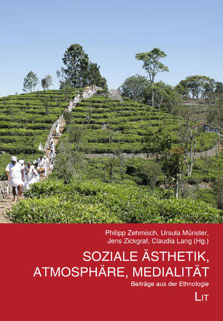 Soziale Ästhetik, Atmosphäre, Medialität. Beiträge aus der Ethnologie