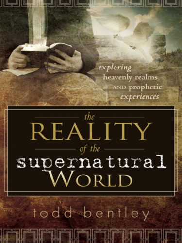 The Reality of the Supernatural World: Exploring Heavenly Realms and Prophetic Experiences