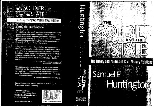 The Soldier and the State;：the Theory and Politics of Civil-Military Relations