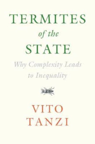 Termites of the State: Why Complexity Leads to Inequality