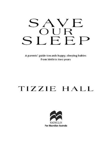 Save Our Sleep: A parents’ guide towards happy, sleeping babies from birth to two years