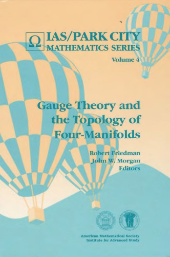 Gauge Theory and the Topology of Four-Manifolds