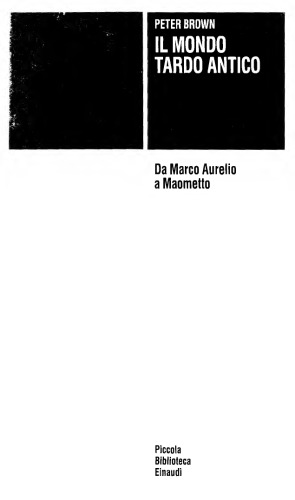 Il mondo tardo antico. Da Marco Aurelio a Maometto