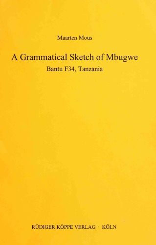 A Grammatical Sketch of Mbugwe: Bantu F34, Tanzania