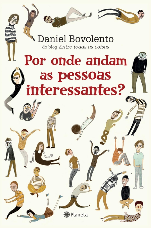Por onde andam as pessoas interessantes?