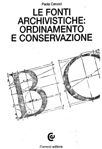 Le fonti archivistiche: ordinamento e conservazione