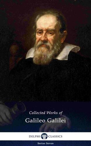 Delphi Collected Works of Galileo Galilei