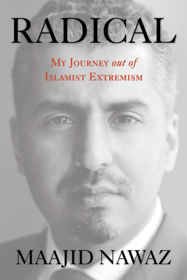 Radical: My Journey out of Islamist Extremism