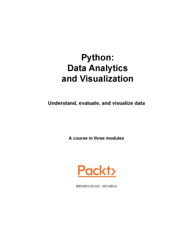 Python Data Analytics and Visualization. A course in three modules