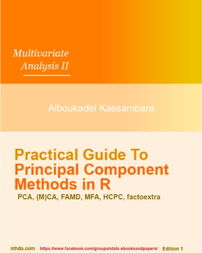 Multivariate Analysis II Practical Guide to Principal Component Methods in R