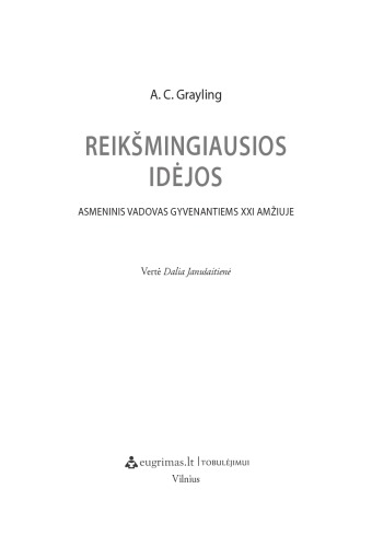 Reikšmingiausios idėjos: asmeninis vadovas gyvenantiems XXI amžiuje