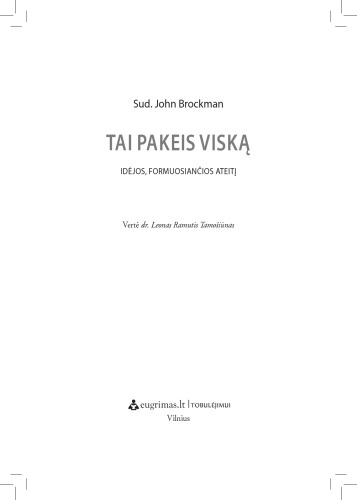 Tai pakeis viską: idėjos formuosiančios ateitį
