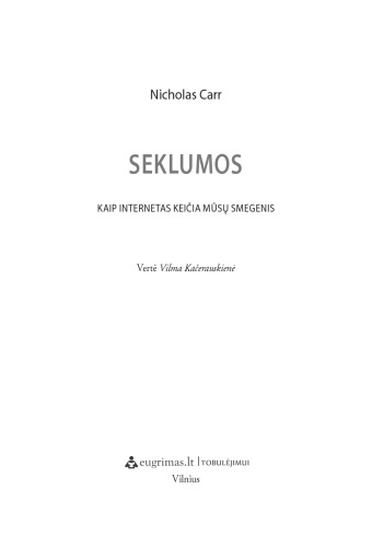 Seklumos: kaip internetas veikia žmogaus smegenis