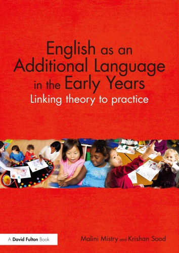 English as an Additional Language in the Early Years: Linking theory to practice