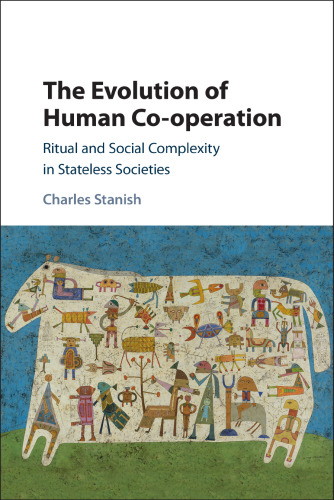 The Evolution of Human Co-operation: Ritual and Social Complexity in Stateless Societies