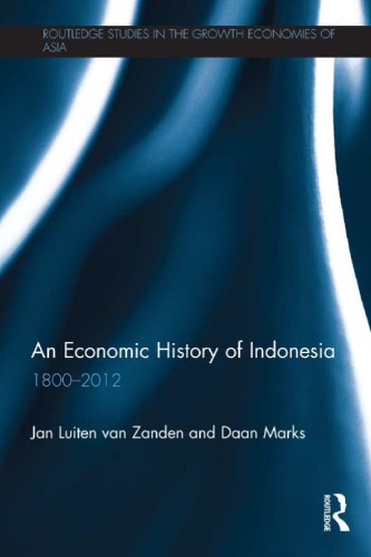 An Economic History of Indonesia, 1800–2012