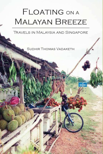 Floating on a Malayan Breeze: Travels in Malaysia and Singapore