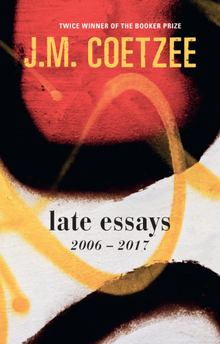 Late Essays: 2006–2017