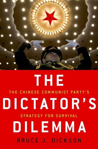The Dictator’s Dilemma: The Chinese Communist Party’s Strategy for Survival