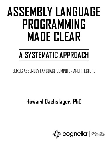 Assembly Language Programming made clear. A systematic Approach