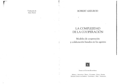 La complejidad de la cooperación : modelos de cooperación y colaboración basados en los agentes