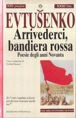 Arrivederci, bandiera rossa. Poesie degli anni Novanta
