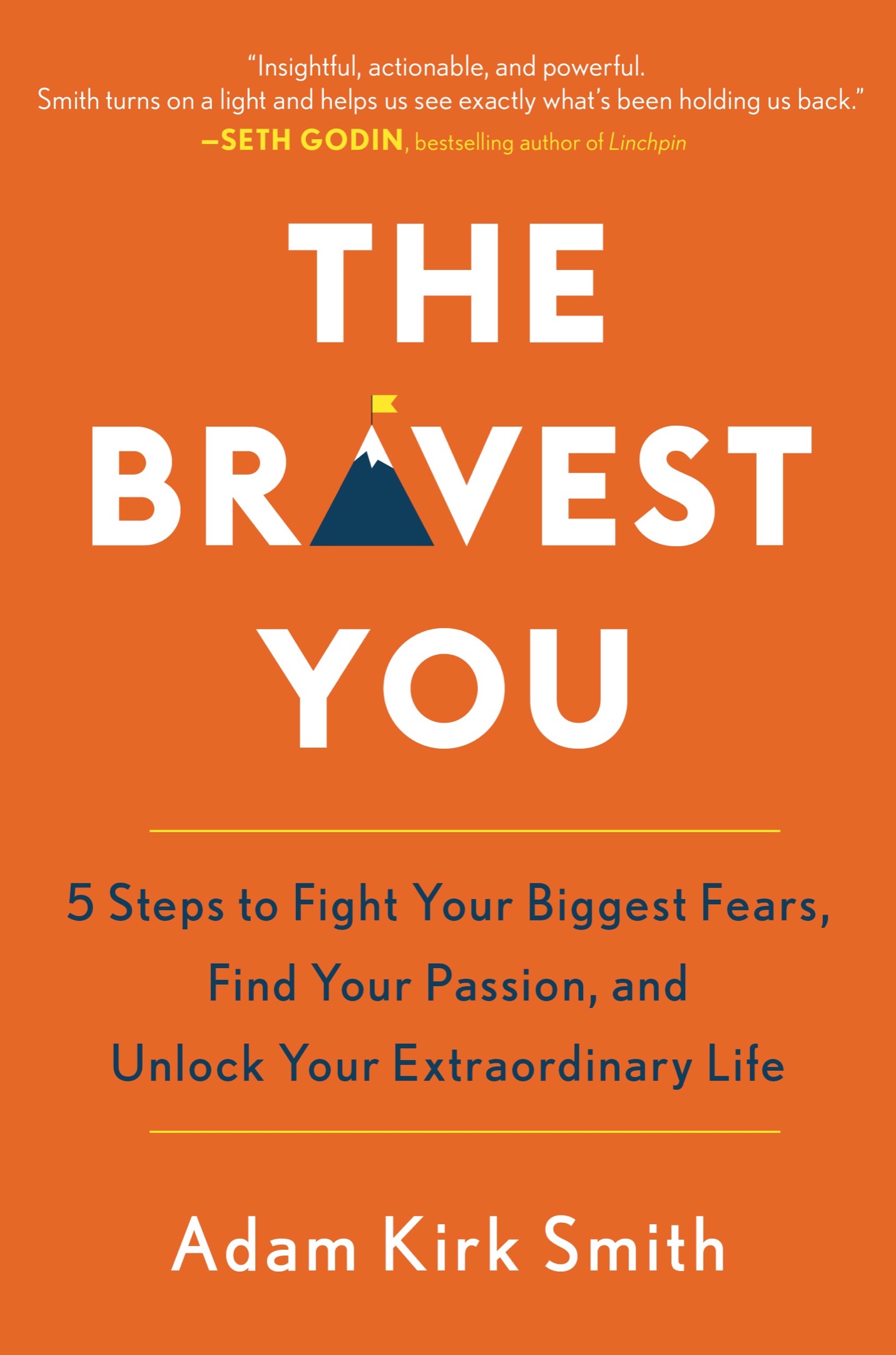 The bravest you : five steps to fight your biggest fears, find your passion, and unlock your extraordinary life