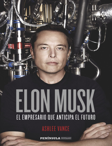 Elon Musk: El empresario que anticipa el futuro