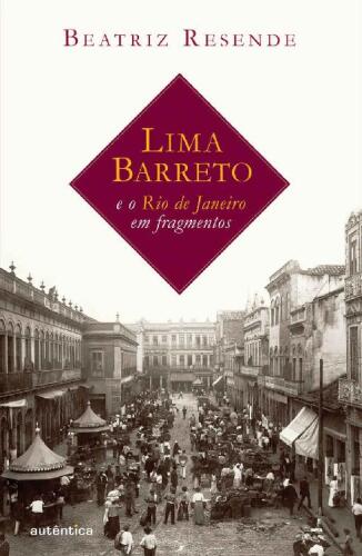 Lima Barreto e o Rio de Janeiro em Fragmentos
