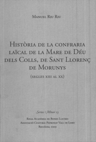 Història de la confraria laïcal de la Mare de Déu dels Colls, de Sant Llorenç de Morunys (segles XIII al XX)