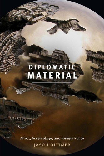 Diplomatic material: affect, assemblage, and foreign policy