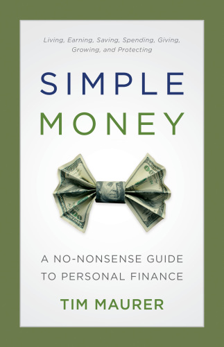Simple Money: A No-Nonsense Guide to Personal Finance