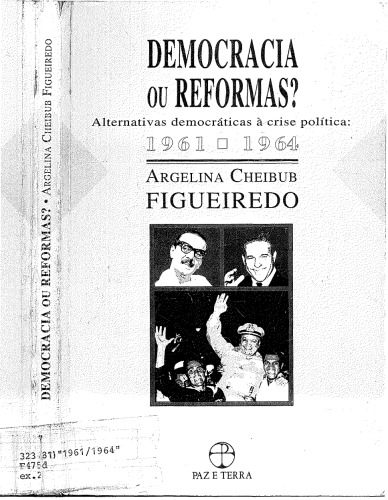 Democracia ou reformas? Alternativas democráticas à crise política: 1961-1964