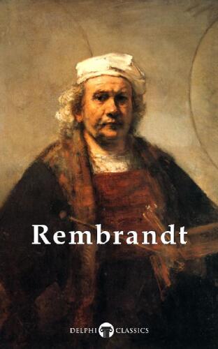 Delphi Complete Works of Rembrandt van Rijn