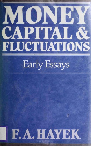 Money, Capital, & Fluctuations: Early Essays