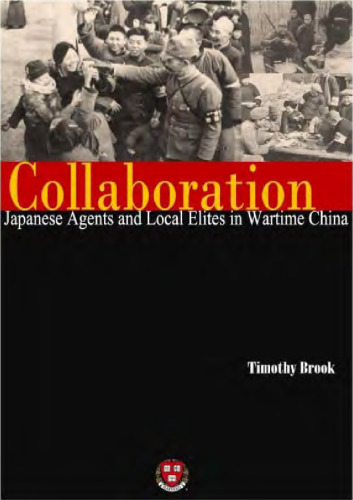 Collaboration: Japanese Agents and Local Elites in Wartime China