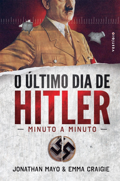 O último dia de Hitler: minuto a minuto