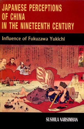 Japanese Perceptions of China in the Nineteenth Century:  Influence of Fukuzawa Yukichi