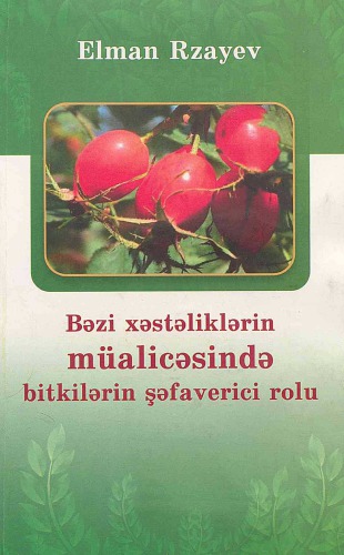 Bəzi xəstəliklərin müalicəsində bitkilərin şəfaverici rolu