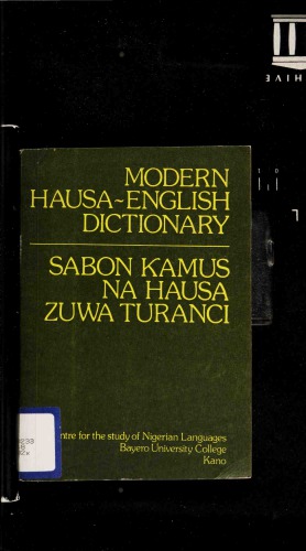 Modern Hausa-English Dictionary. Sabon ƙamus na hausa zuwa turanci
