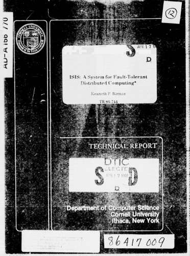 ISIS: A System for Fault-Tolerant Distributed Computing