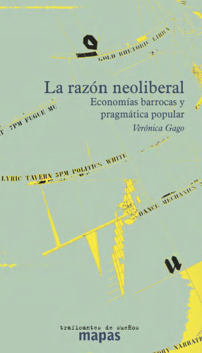 La razón neoliberal: economías barrocas y pragmática popular
