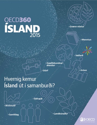 OECD360 : Ísland 2015: Hvernig kemur Ísland út í samanburði?.