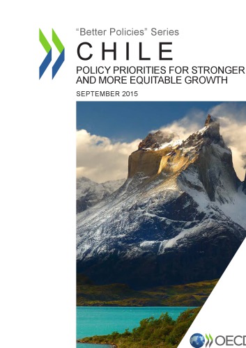 Chile: Policy Priorities for Stronger and More Equitable Growth.