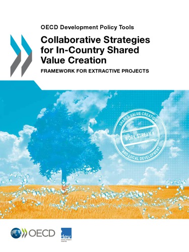 Collaborative strategies for in-country shared value creation : framework for extractive projects.